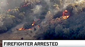 Cal Fire Has Arrested One of Their Own Firefighters for Starting Wildfires. Credit NBC Bay Area