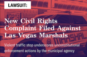 Las Vegas Marshals Are Being Sued for Alleged Unlawful Arrests. Credit ACLU of Nevada