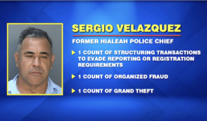 Former Hialeah Police Chief Sergio Velazquez was Arrested For Allegedly Taking Money. Credit Florida State Attorney FB page.