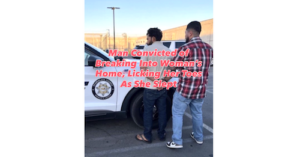 Stanislaus County District Attorney Reports Cristian Solorio Convicted of Breaking Into Home and Sucking Victim's Toes. Credit SCDA