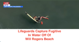 Los Angeles Lifeguards capture fugitive in water. Credit KTLA 5 News